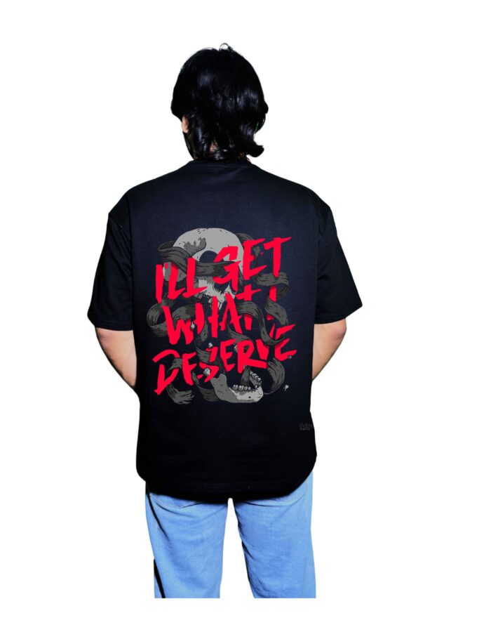 "I’LL GET WHAT I DESERVE" – Oversized Streetwear Graphic T-Shirt (240 GSM | Unisex) - Image 2